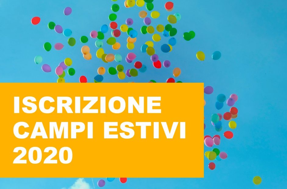 Iscrizione Campi Estivi UP 2020